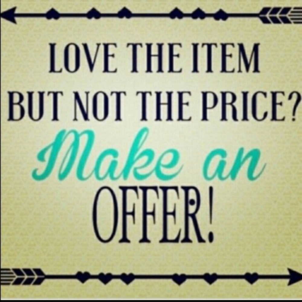 I will work with you on fair offers!